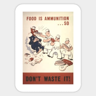 Food Is Ammunition Sticker